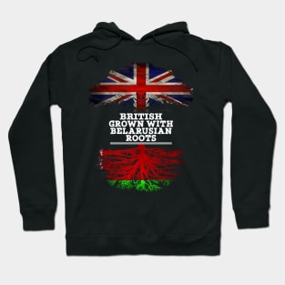 British Grown With Belarusian Roots - Gift for Belarusian With Roots From Belarusian Hoodie